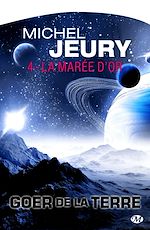Download this eBook Goer de la Terre, T4 : La Marée d'or