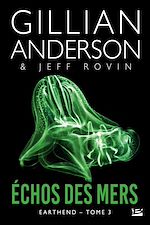 Télécharger le livre :  Earthend, T3 : Échos des mers