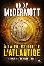 Download this eBook Une aventure de Wilde et Chase, T1 : A la poursuite de l'Atlantide