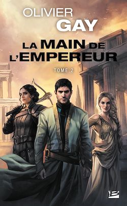 Télécharger le livre :  La Main de l'empereur, T2 : La Main de l'empereur 2