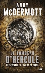 Télécharger le livre :  Une aventure de Wilde et Chase, T2 : Le tombeau d'Hercule