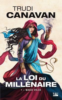 Télécharger le livre :  La Loi du millénaire, T1 : Magie volée