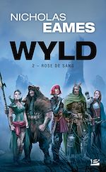 Télécharger le livre :  Wyld, T2 : Rose de Sang