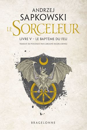 Téléchargez le livre :  Sorceleur (Witcher), T5 :  Le Baptême du feu (traduction révisée)