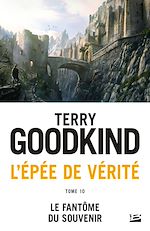 Download this eBook L'Épée de vérité, T10 : Le Fantôme du Souvenir