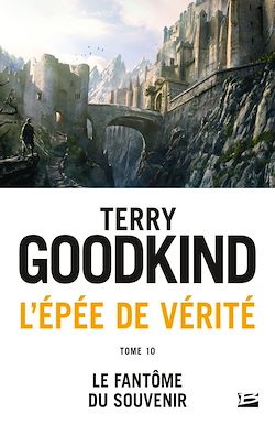 Télécharger le livre :  L'Épée de vérité, T10 : Le Fantôme du Souvenir
