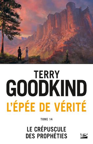 Téléchargez le livre :  L'Épée de vérité, T14 : Le Crépuscule des Prophéties