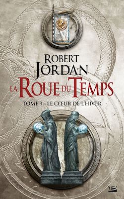 Télécharger le livre :  La Roue du Temps, T9 : Le Coeur de l'hiver