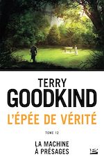 Download this eBook L'Épée de vérité, T12 : La Machine à présages