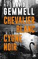 Télécharger le livre :  Chevalier blanc, cygne noir