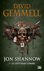 Download this eBook Jon Shannow, T1 : Le Loup dans l'Ombre