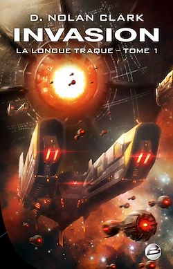 Télécharger le livre :  La Longue Traque, T1 : Invasion