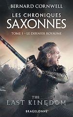 Télécharger le livre :  Les Chroniques saxonnes, T1 : Le Dernier Royaume