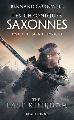 Télécharger le livre :  Les Chroniques saxonnes, T1 : Le Dernier Royaume