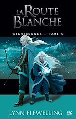 Download this eBook Nightrunner, T5 : La Route blanche