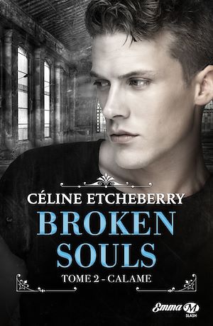 Téléchargez le livre :  Broken Souls, T2 : Calame