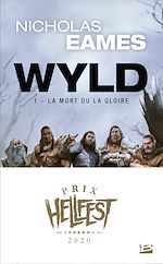 Télécharger le livre :  Wyld, T1 : La Mort ou la gloire