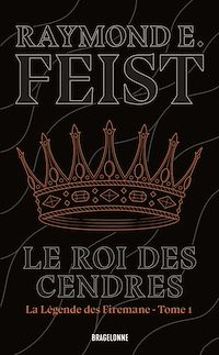 Téléchargez le livre :  La Légende des Firemane, T1 : Le Roi des cendres