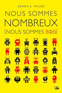 Télécharger le livre :  Nous sommes Bob, T2 : Nous sommes nombreux