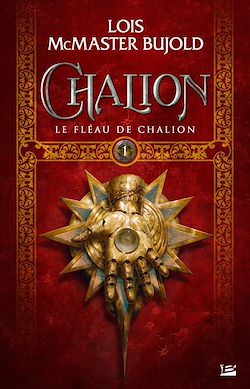 Télécharger le livre :  Chalion, T1 : Le Fléau de Chalion