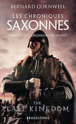 Télécharger le livre :  Les Chroniques saxonnes, T3 : Les Seigneurs du Nord