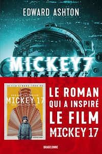Téléchargez le livre :  Mickey7 : le roman qui a inspiré le film Mickey17