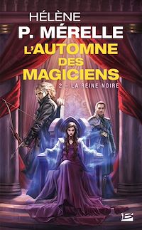 Téléchargez le livre :  L'Automne des magiciens, T2 : La Reine Noire