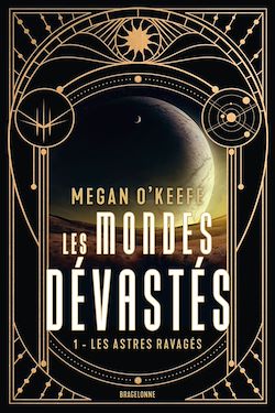 Télécharger le livre :  Les Mondes dévastés, T1 : Les Astres ravagés