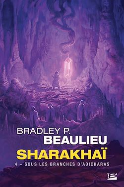 Télécharger le livre :  Sharakhaï, T4 : Sous les branches d'adicharas