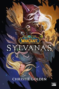 Téléchargez le livre :  World of WarCraft : Sylvanas