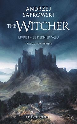 Télécharger le livre :  Sorceleur (Witcher), T1 : Le Dernier Voeu (traduction révisée)