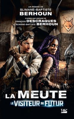 Télécharger le livre :  Le Visiteur du Futur - La Meute, T1 : La Meute - Le Visiteur du Futur - L'intégrale de la saison