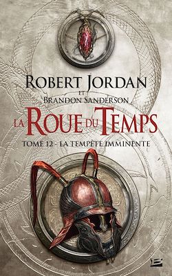 Télécharger le livre :  La Roue du Temps, T12 : La Tempête imminente