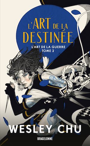 Téléchargez le livre :  L'Art de la guerre, T2 : L'Art de la destinée