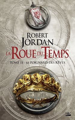 Télécharger le livre :  La Roue du Temps, T11 : Le Poignard des rêves