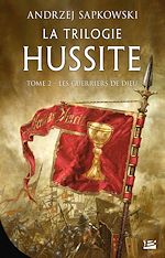 Télécharger le livre :  La Trilogie hussite, T2 : Les Guerriers de Dieu