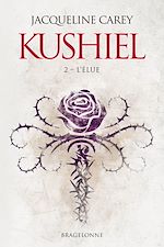 Télécharger le livre :  Kushiel, T2 : L'Élue