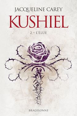 Télécharger le livre :  Kushiel, T2 : L'Élue