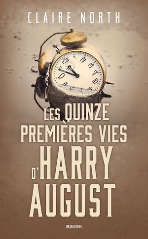 Téléchargez le livre :  Les Quinze premières vies d'Harry August