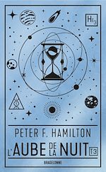 Télécharger le livre :  L'Aube de la Nuit, T3 : L'Alchimiste du neutronium - première partie : Consolidation