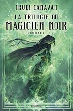 Télécharger le livre :  La Trilogie du Magicien noir - L'Intégrale