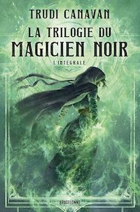 Téléchargez le livre :  La Trilogie du Magicien noir - L'Intégrale