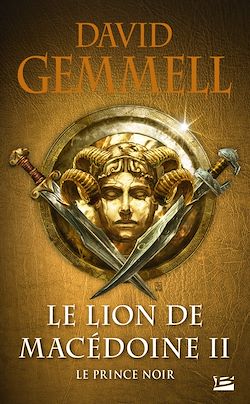 Télécharger le livre :  Le Lion de Macédoine, T2 : Le Prince noir
