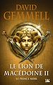 Télécharger le livre :  Le Lion de Macédoine, T2 : Le Prince noir