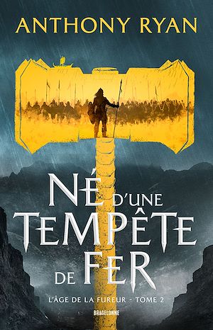 Téléchargez le livre :  L'Âge de la Fureur, T2 : Né d'une tempête de fer