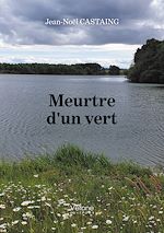 Télécharger le livre :  Meurtre d'un vert