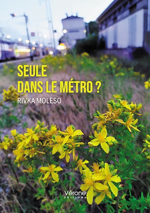 Téléchargez le livre :  Seule dans le Métro ?
