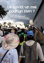 Télécharger le livre :  La Covid, un mal pour un bien ?