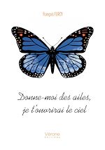 Télécharger le livre :  Donne-moi des ailes, je t'ouvrirai le ciel