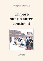 Télécharger le livre :  Un père sur un autre continent